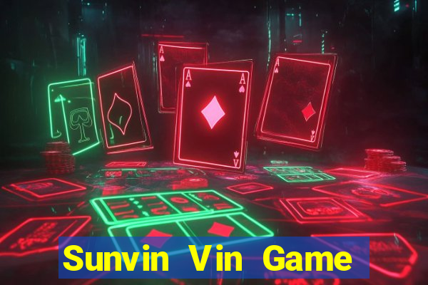 Sunvin Vin Game Bài Online Uy Tín