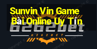 Sunvin Vin Game Bài Online Uy Tín