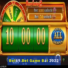 Bet69.Bet Game Bài 2022