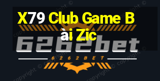 X79 Club Game Bài Zic