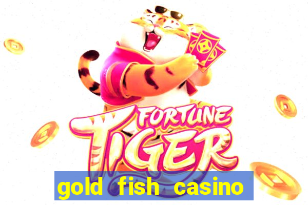 gold fish casino slot games