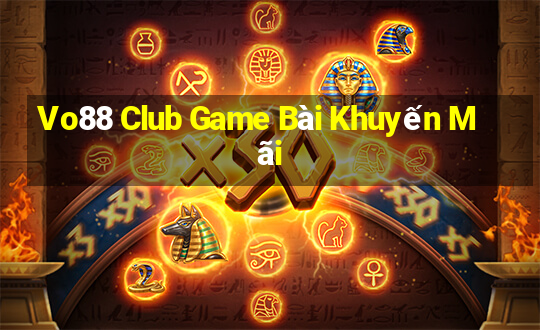 Vo88 Club Game Bài Khuyến Mãi