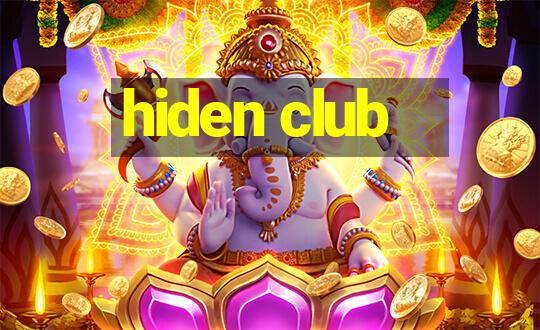 hiden club