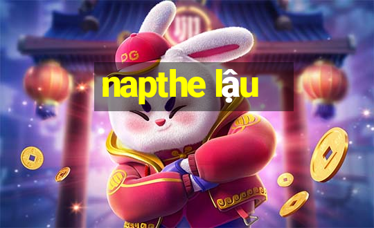 napthe lậu