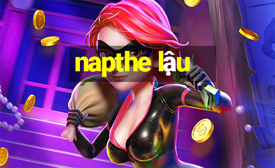 napthe lậu