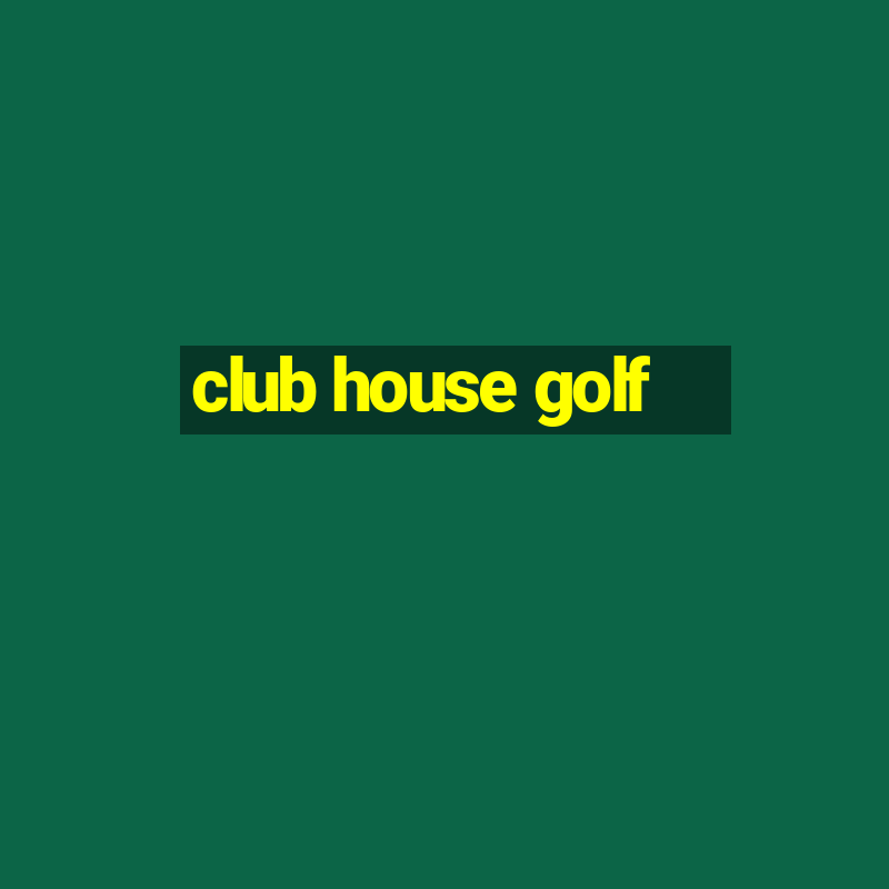 club house golf