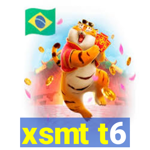 xsmt t6