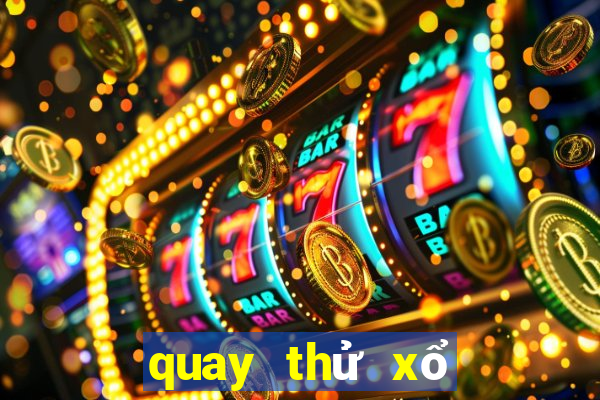 quay thử xổ số thành phố lấy hên