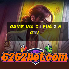 game vui cờ vua 2 người