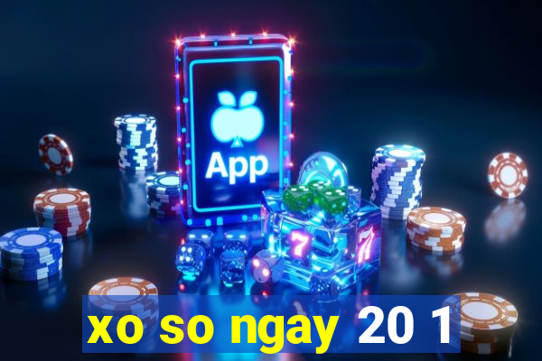 xo so ngay 20 1