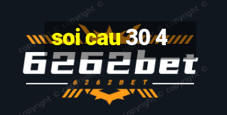 soi cau 30 4