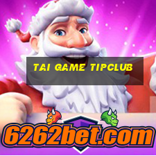 tai game tipclub