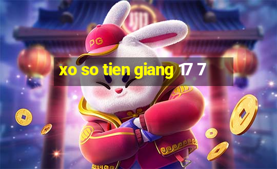 xo so tien giang 17 7