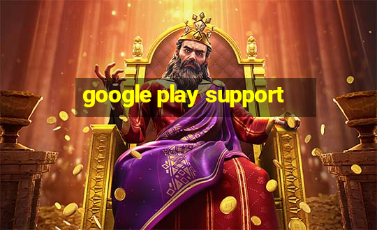 google play support