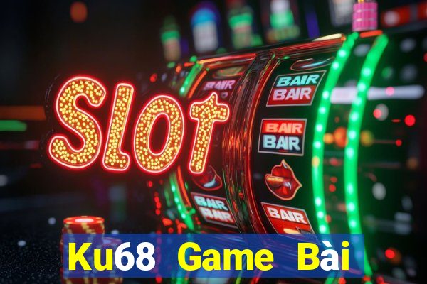 Ku68 Game Bài Trực Tuyến