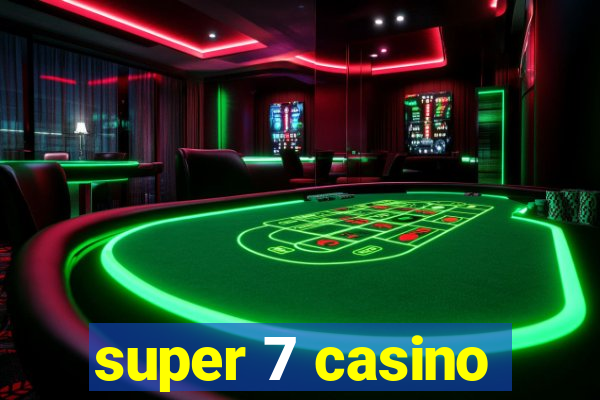 super 7 casino