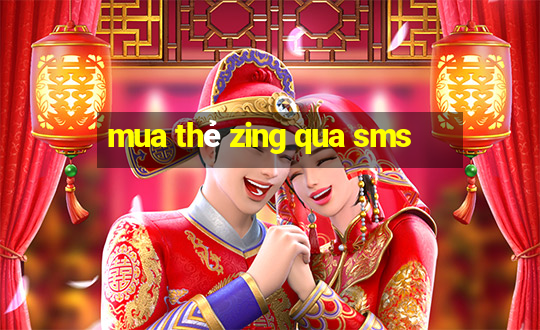 mua thẻ zing qua sms