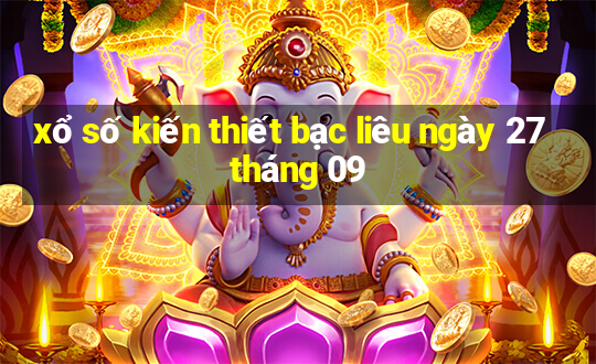 xổ số kiến thiết bạc liêu ngày 27 tháng 09