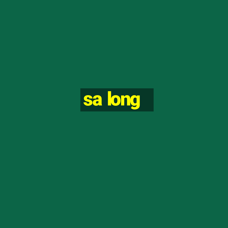 sa long