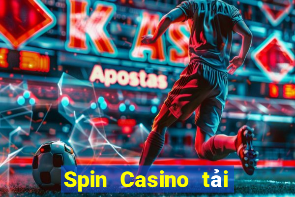 Spin Casino tải xuống app