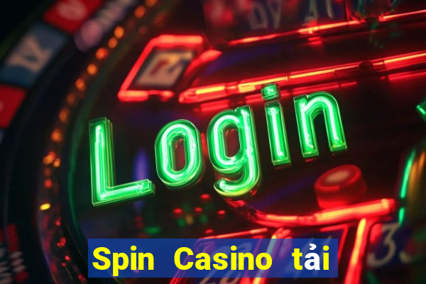 Spin Casino tải xuống app