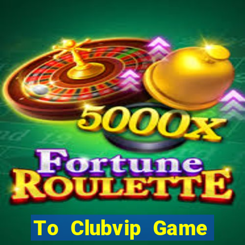 To Clubvip Game Bài 88Vin