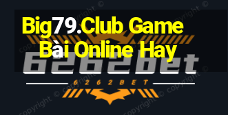 Big79.Club Game Bài Online Hay