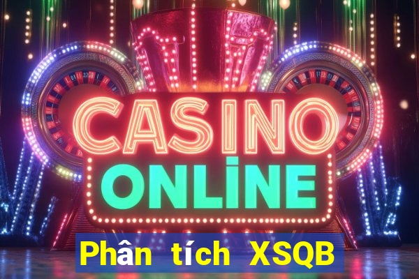 Phân tích XSQB Thứ 7