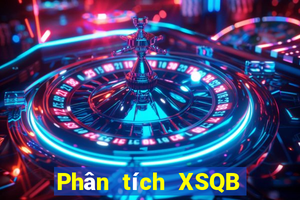 Phân tích XSQB Thứ 7