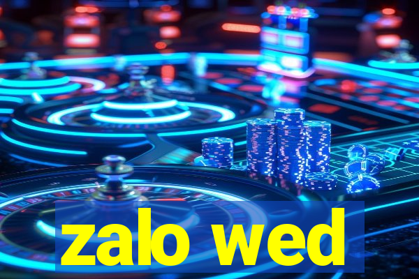 zalo wed