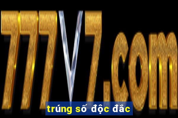 trúng số độc đắc