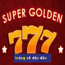 trúng số độc đắc