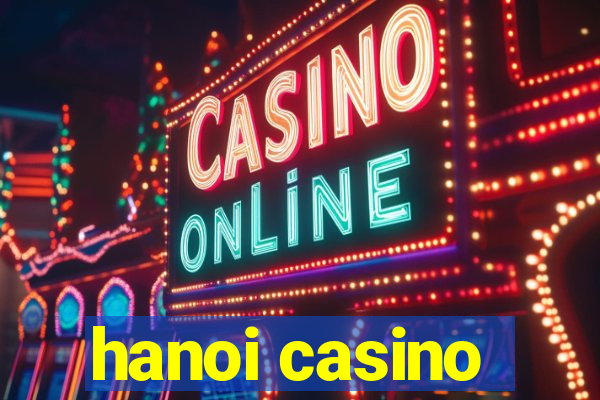 hanoi casino