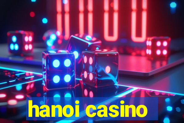 hanoi casino