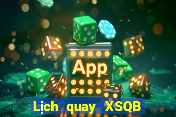 Lịch quay XSQB ngày 15