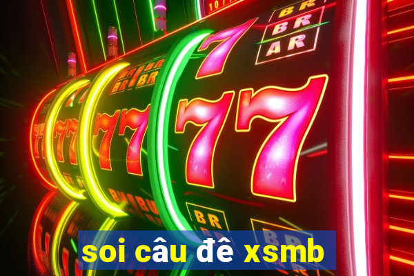 soi câu đê xsmb