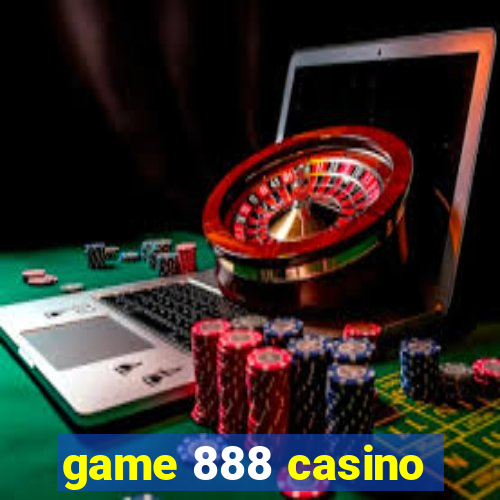 game 888 casino