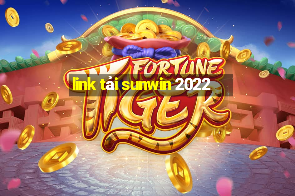 link tải sunwin 2022