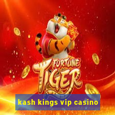 kash kings vip casino