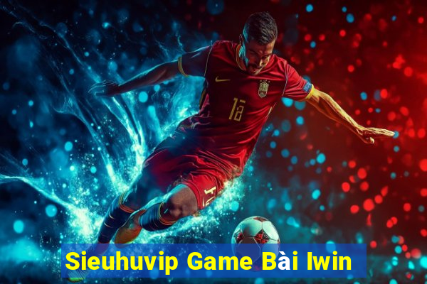 Sieuhuvip Game Bài Iwin