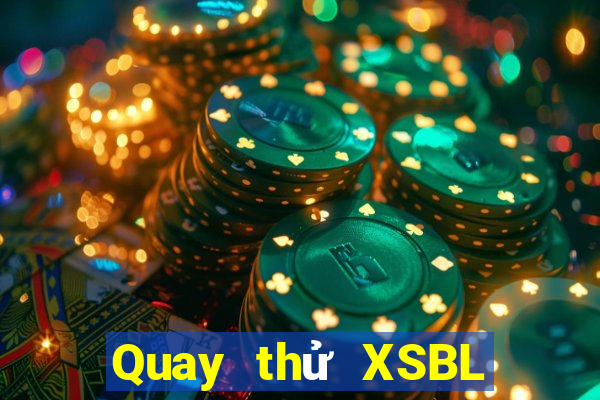 Quay thử XSBL ngày 11