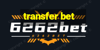 transfer bet