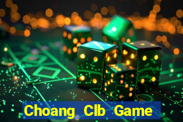 Choang Clb Game Bài Uy Tín Nhất 2022