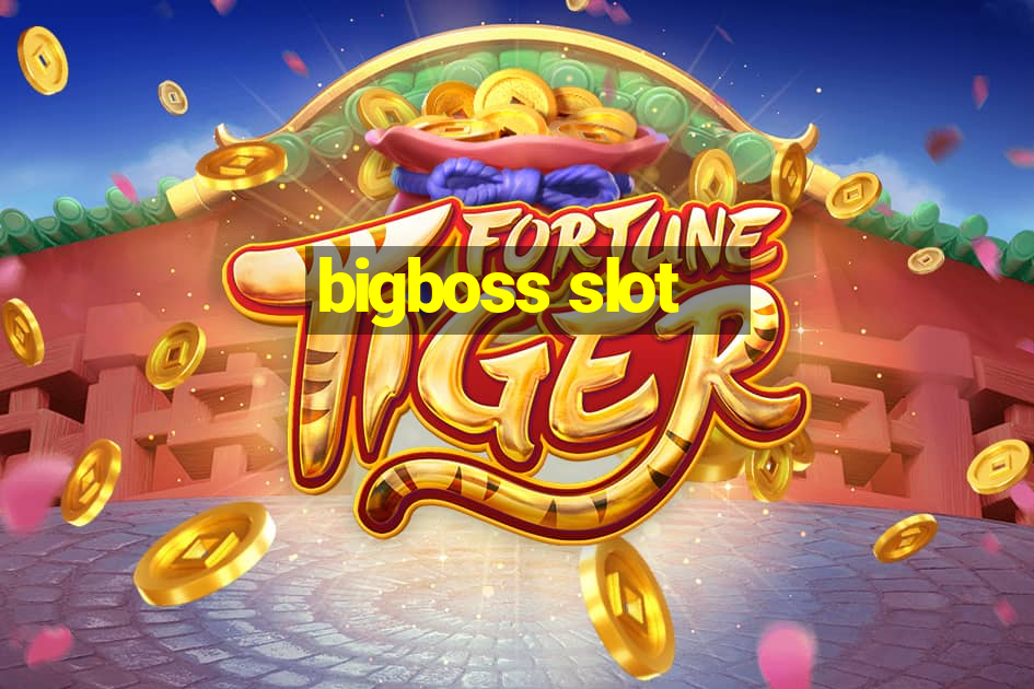 bigboss slot