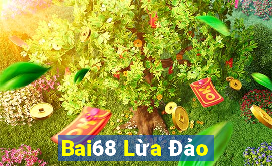 Bai68 Lừa Đảo