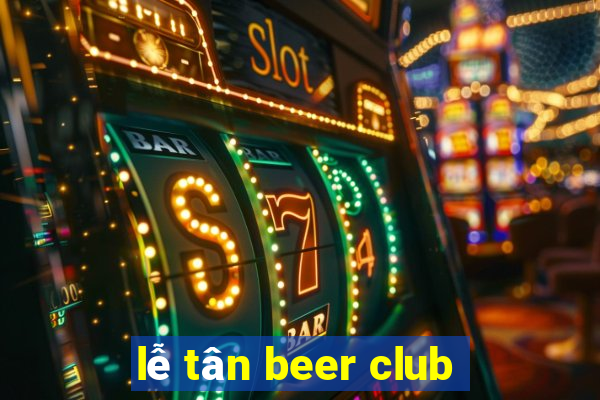 lễ tân beer club