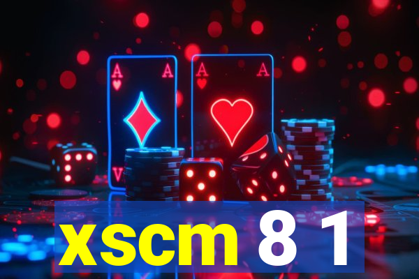 xscm 8 1