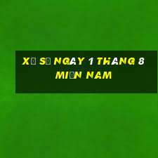 xổ số ngày 1 tháng 8 miền nam