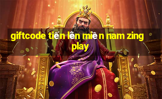 giftcode tiến lên miền nam zingplay