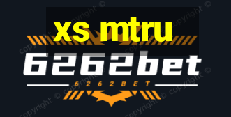 xs mtru